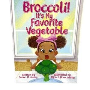 Broccoli! It's My Favorite Vegetable